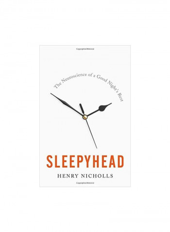 Sleepyhead: The Neuroscience Of A Good Night's Rest Hardcover