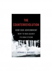 The Counterrevolution: How Our Government Went To War Against Its Own Citizens Hardcover English by Bernard E. Harcourt - 27/Feb/18