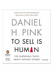To Sell Is Human: The Surprising Truth About Moving Others Audio Book English by Daniel H Pink - 31/Dec/12