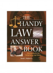The Handy Law Answer Book: Understanding The Law, Navigating The Legal System Paperback