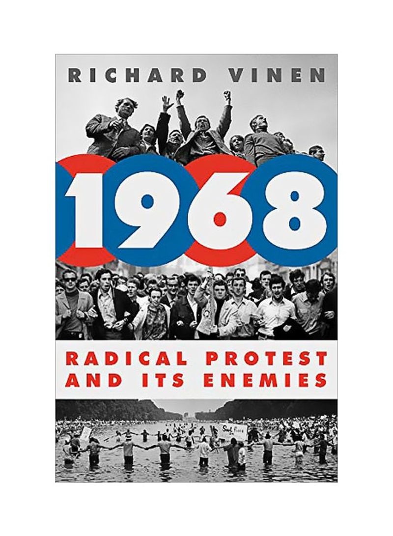 1968 : Radical Protest And Its Enemies Hardcover