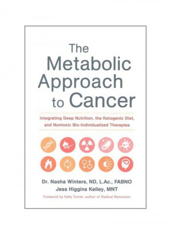 The Metabolic Approach To Cancer Hardcover