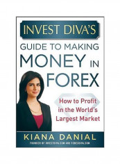 Invest Diva's Guide To Making Money In Forex Hardcover English by Kiana Danial - 6/Aug/13