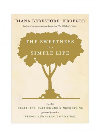 The Sweetness Of A Simple Life Hardcover English by Diana Beresford-Kroeger - 22/Oct/13