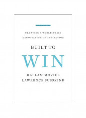 Built To Win: Creating A World-Class Negotiating Organization Hardcover