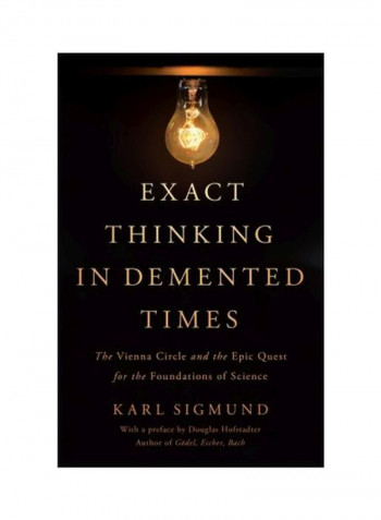 Exact Thinking In Demented Times Hardcover