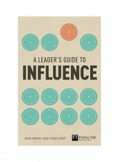 The Leader's Guide To Influence Paperback