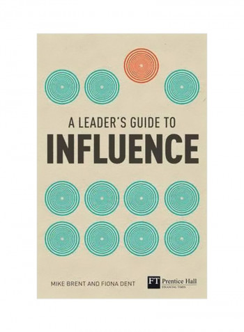 The Leader's Guide To Influence Paperback