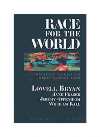 Race For The World : Strategies To Build A Great Firm Hardcover