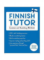 Finnish Tutor: Grammar And Vocabulary Workbook Paperback