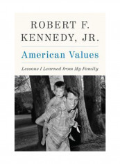 American Values: Lessons I Learned From My Family Hardcover