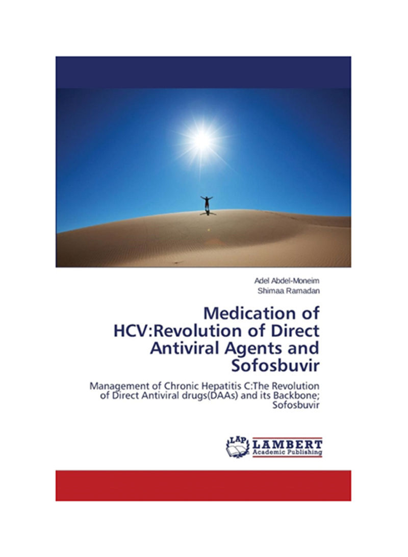Medication Of HCV: Revolution Of Direct Antiviral Agents And Sofosbuvir Paperback