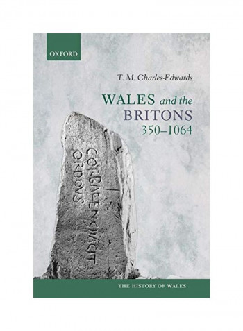 Wales And The Britons 350-1064 Paperback