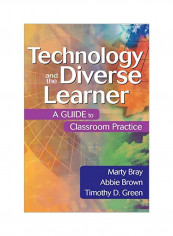 Technology And The Diverse Learner: A Guide To Classroom Practice Hardcover