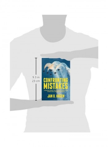 Confronting Mistakes: Lessons From The Aviation Industry When Dealing With Error Paperback