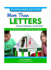 More Than Letters, Standards Edition: Literacy Activities for Preschool, Kindergarten, and First Grade Paperback English by Sally Moomaw - 2020