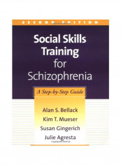 Social Skills Training for Schizophrenia-Second Edition Paperback