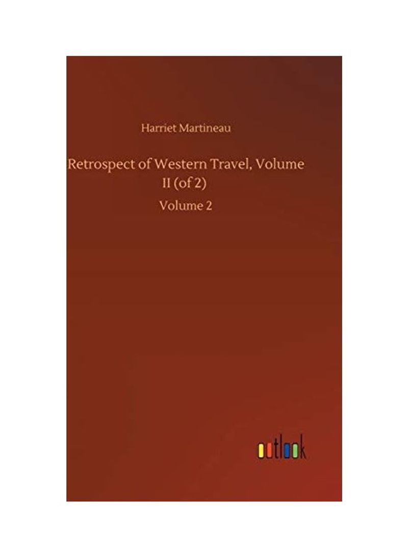 Retrospect Of Western Travel, Volume 2 Hardcover English by Harriet Martineau - 2020