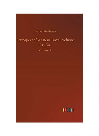 Retrospect Of Western Travel, Volume 2 Hardcover English by Harriet Martineau - 2020