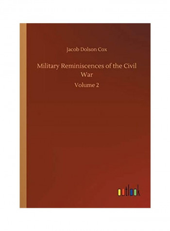 Military Reminiscences of the Civil War Paperback English by Jacob Dolson Cox