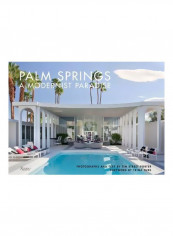 Palm Springs: A Modernist Paradise Hardcover reviews Palm Springs: A Modernist Paradise Hardcover
