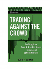 Trading Against the Crowd: Profiting from Fear and Greed in Stock, Futures and Options Markets Hardcover