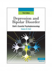 Depression And Bipolar Disorder: Stahl's Essential Psychopharmacology Paperback