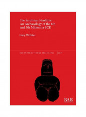 The Sardinian Neolithic: An Archaeology Of The 6th And 5th Millennia BCE Paperback