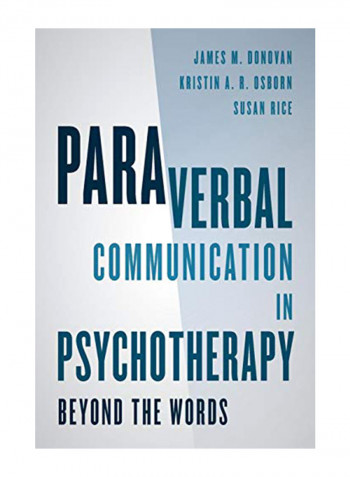 Paraverbal Communication in Psychotherapy: Beyond the Words Paperback