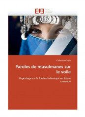 Paroles De Musulmanes Sur Le Voile Paperback