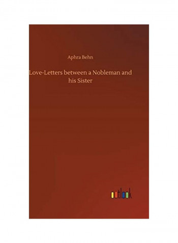 Love-Letters Between A Nobleman And His Sister Hardcover English by Aphra Behn