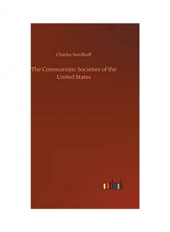 The Communistic Societies Of The United States Hardcover English by Charles Nordhoff