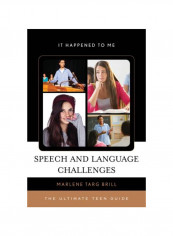Speech And Language Challenges: The Ultimate Teen Guide Hardcover