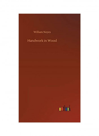 Handwork In Wood Hardcover English by William Noyes