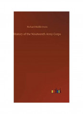 History of the Nineteenth Army Corps Hardcover English by Richard Biddle Irwin - 2018
