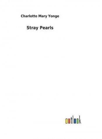 Stray Pearls Hardcover English by Charlotte Mary Yonge - 2017