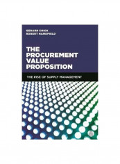 The Procurement Value Proposition: The Rise Of Supply Management Paperback