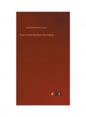 Two Years Before The Mast Hardcover English by Richard Henry Dana - 2019