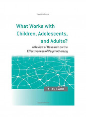 What Works With Children, Adolescents, And Adults?: A Review Of Research On The Effectiveness Of Psychotherapy Paperback reviews What Works With Children, Adolescents, And Adults?: A Review Of Research On The Effectiveness Of Psychotherapy Paperback