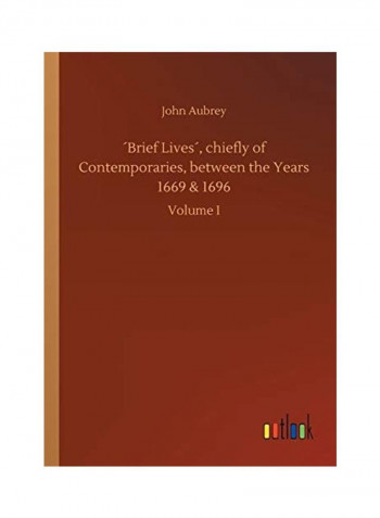 ´brief Lives´, Chiefly Of Contemporaries, Between The Years 1669 & 1696 Paperback English by John Aubrey