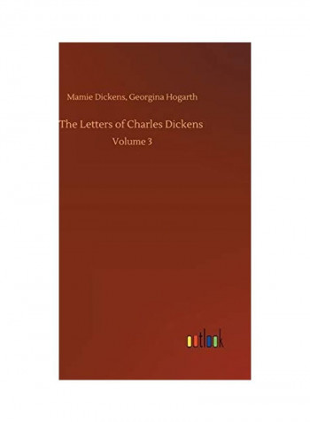 The Letters of Charles Dickens Hardcover English by Mamie Hogarth Georgina Dickens - 2020