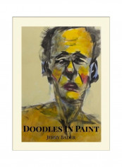 Doodles In Paint Hardcover الإنجليزية by Jerry Bader تقييمات Doodles In Paint Hardcover الإنجليزية by Jerry Bader
