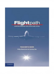 Flightpath Teacher's Book: Aviation English For Pilots And ATCOs Paperback