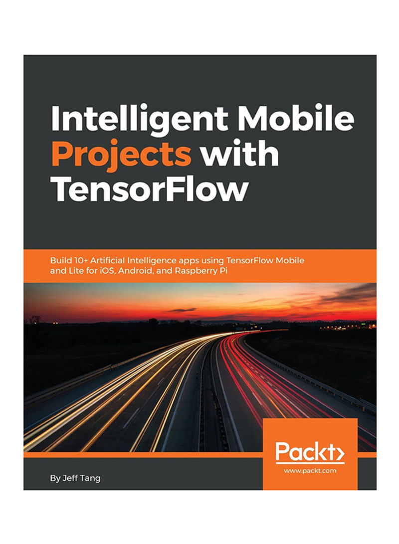 Intelligent Mobile Projects With TensorFlow Paperback English by Jeff Tang - 22-May-18