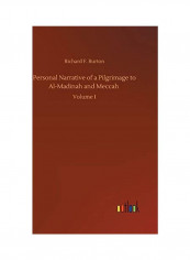 Personal Narrative Of A Pilgrimage To Al-Madinah And Meccah Hardcover English by Richard F. Burton - 2019