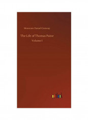 The Life of Thomas Paine Hardcover English by Moncure Daniel Conway