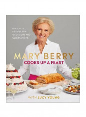 Mary Berry Cooks Up A Feast : Favourite Recipes For Occasions And Celebrations Hardcover