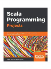 Scala Programming Projects Paperback