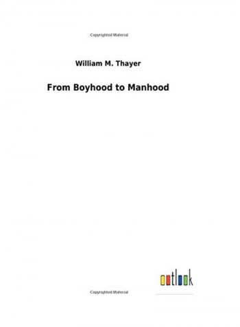 From Boyhood To Manhood Hardcover English by William M. Thayer