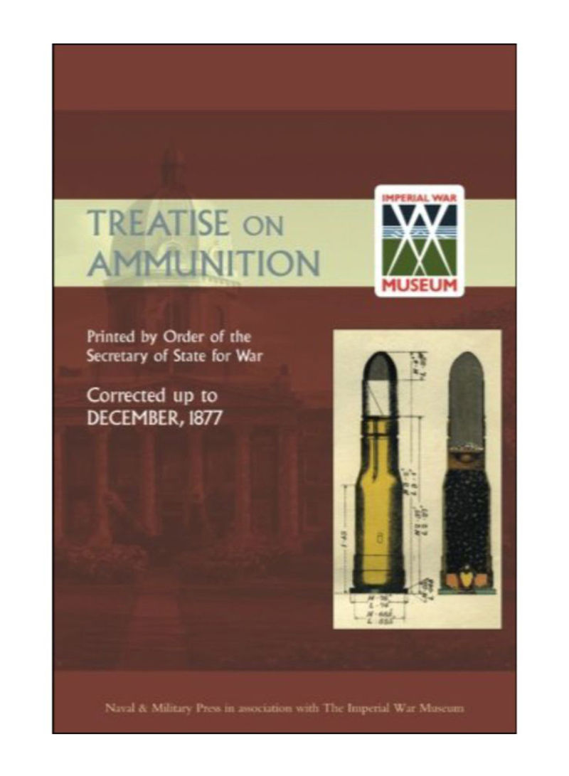 Treatise On Ammunition 1877 Paperback New Edition